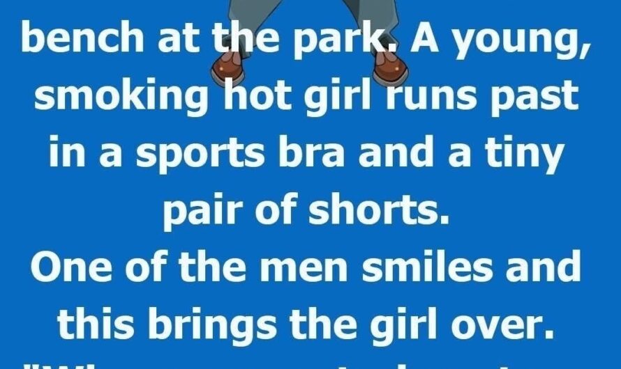 Old men sitting on a bench… This joke has made us laugh so hard we cried. You can read the full joke in the first comment.