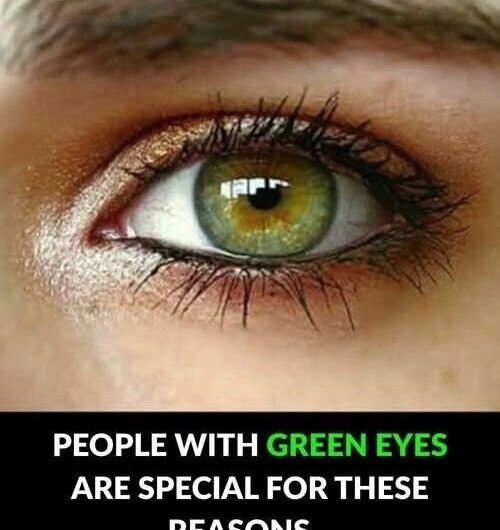 People with green eyes are special for these reasons